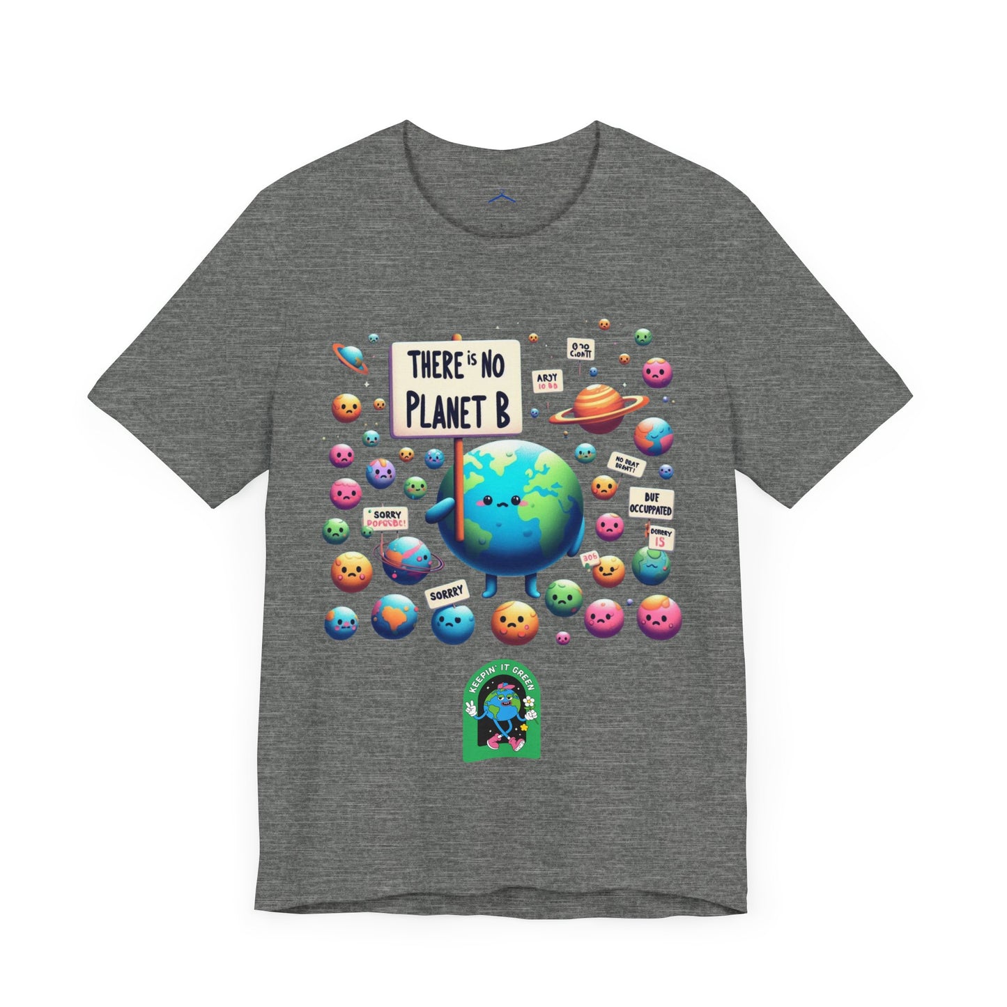 There's No Planet B -- Eco Tee