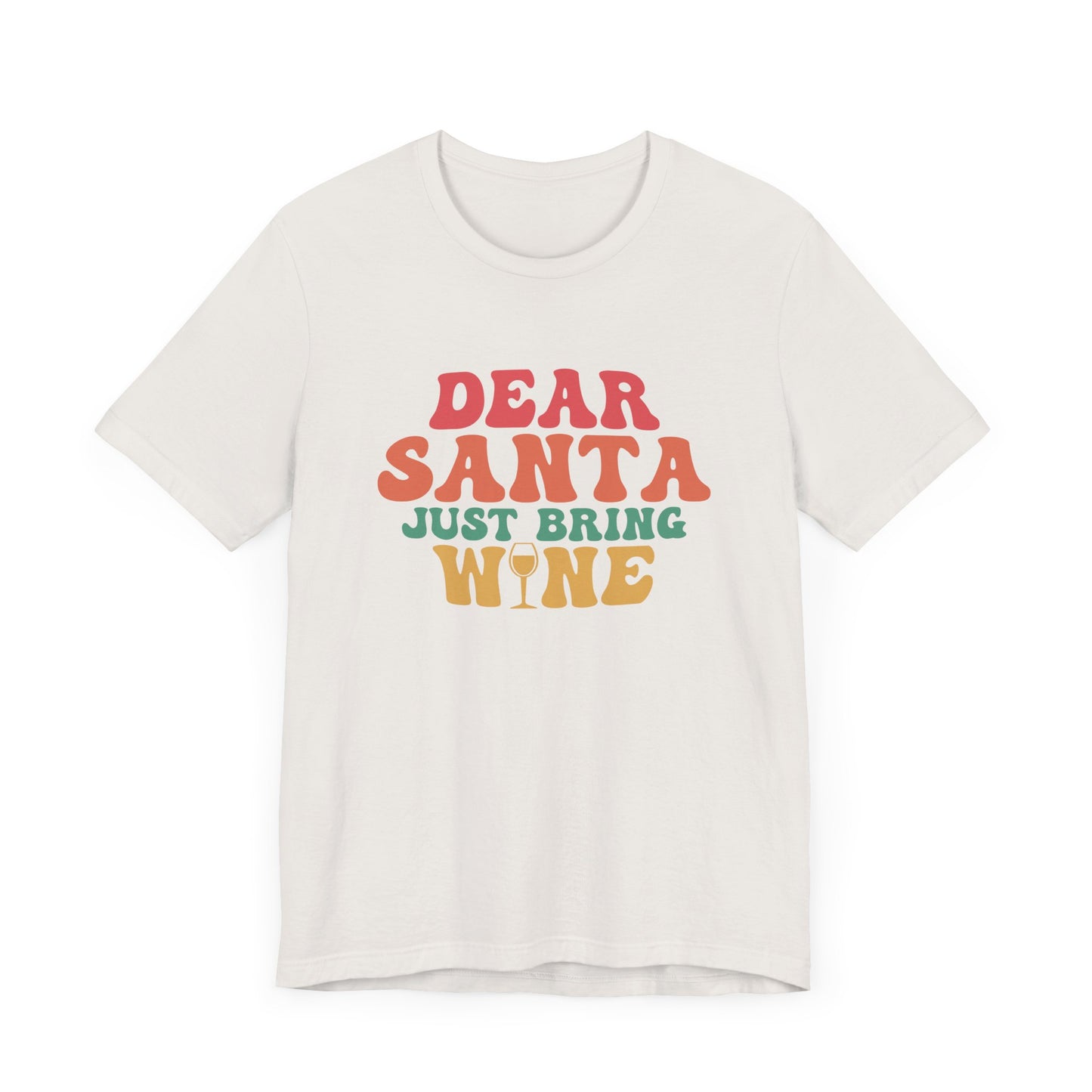 Santa, Just Bring Wine - T-Shirt