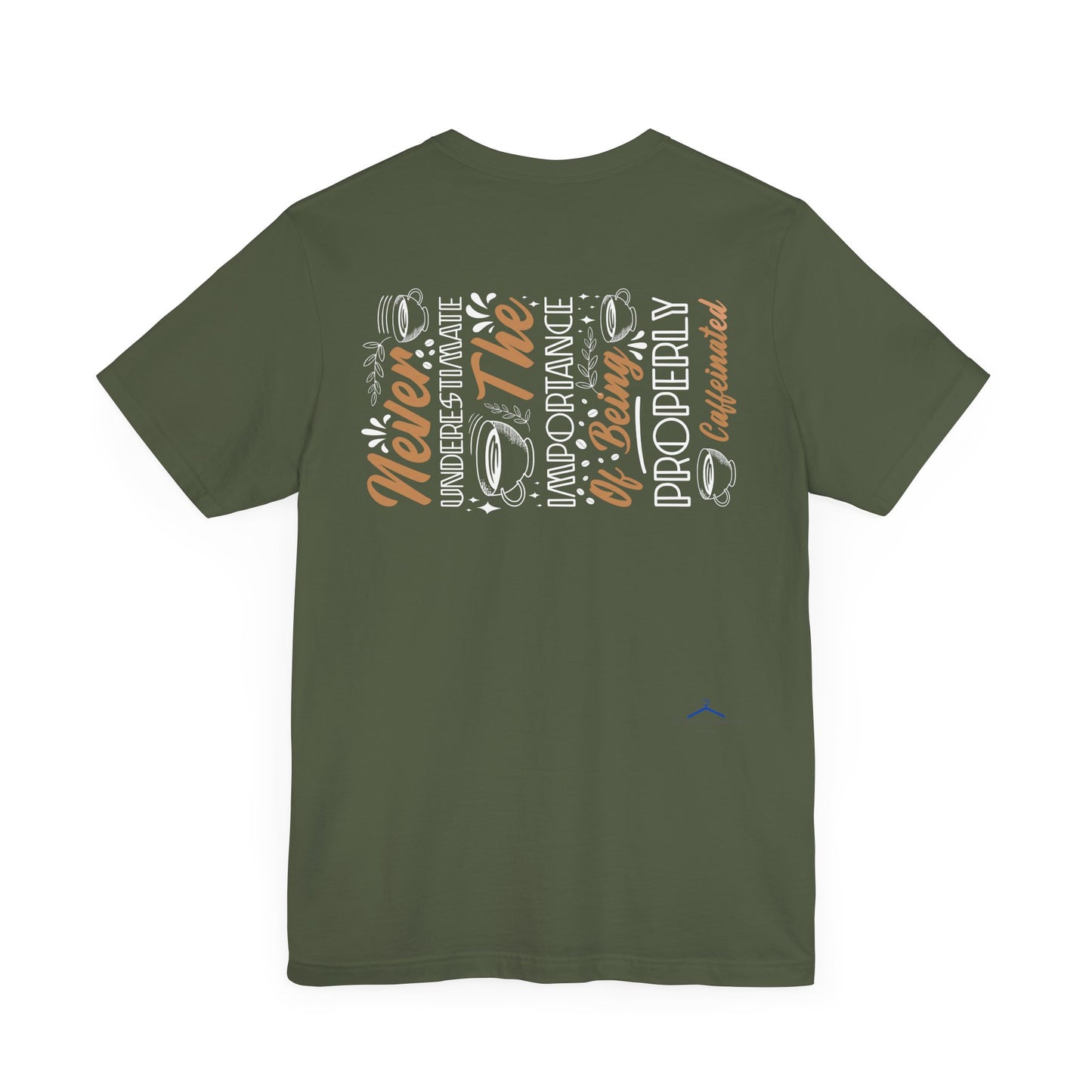 Never Underestimate - Coffee Tee