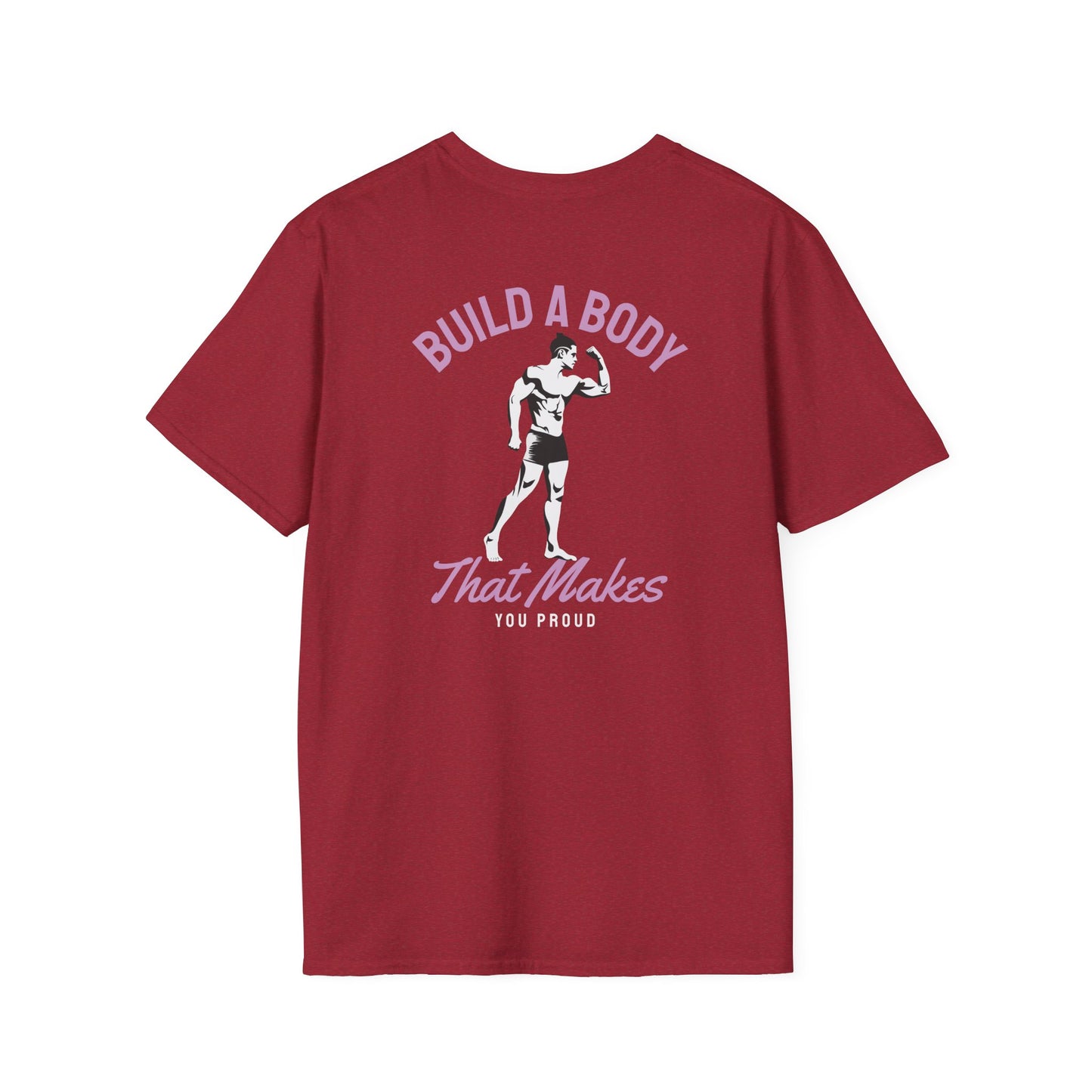 Build a Body That Makes You Proud Fitness T-Shirt