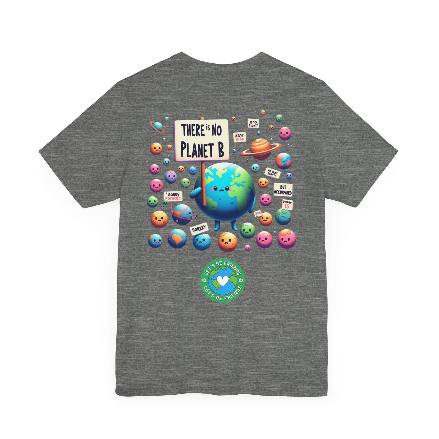 There's No Planet B -- Eco Tee