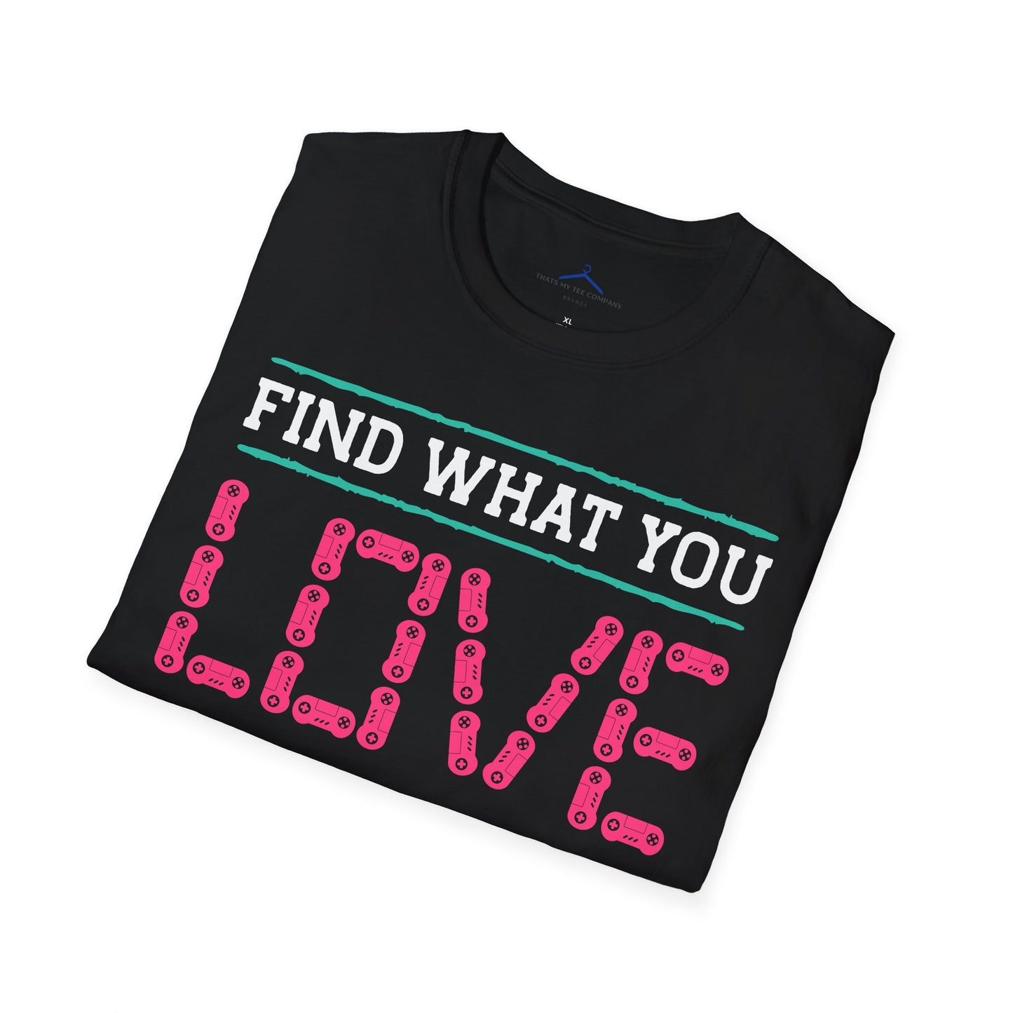 Find What You Love and Let it Kill You Gamer Tee