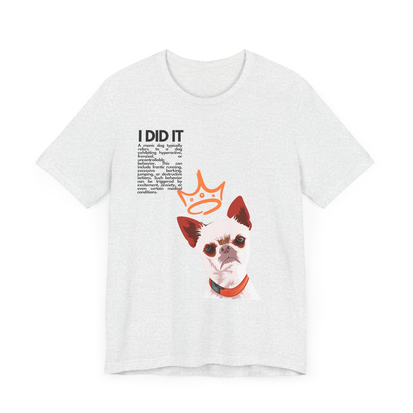 Funny Sarcastic Pets Tee - I did it