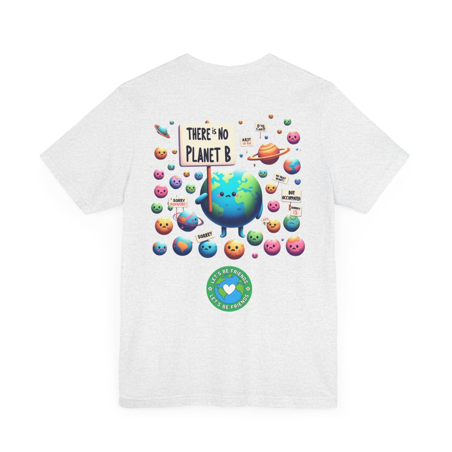 There's No Planet B -- Eco Tee