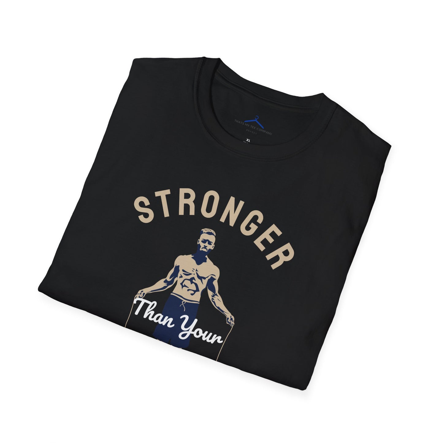 STRONGER Than Your EXCUSES Fitness T-Shirt