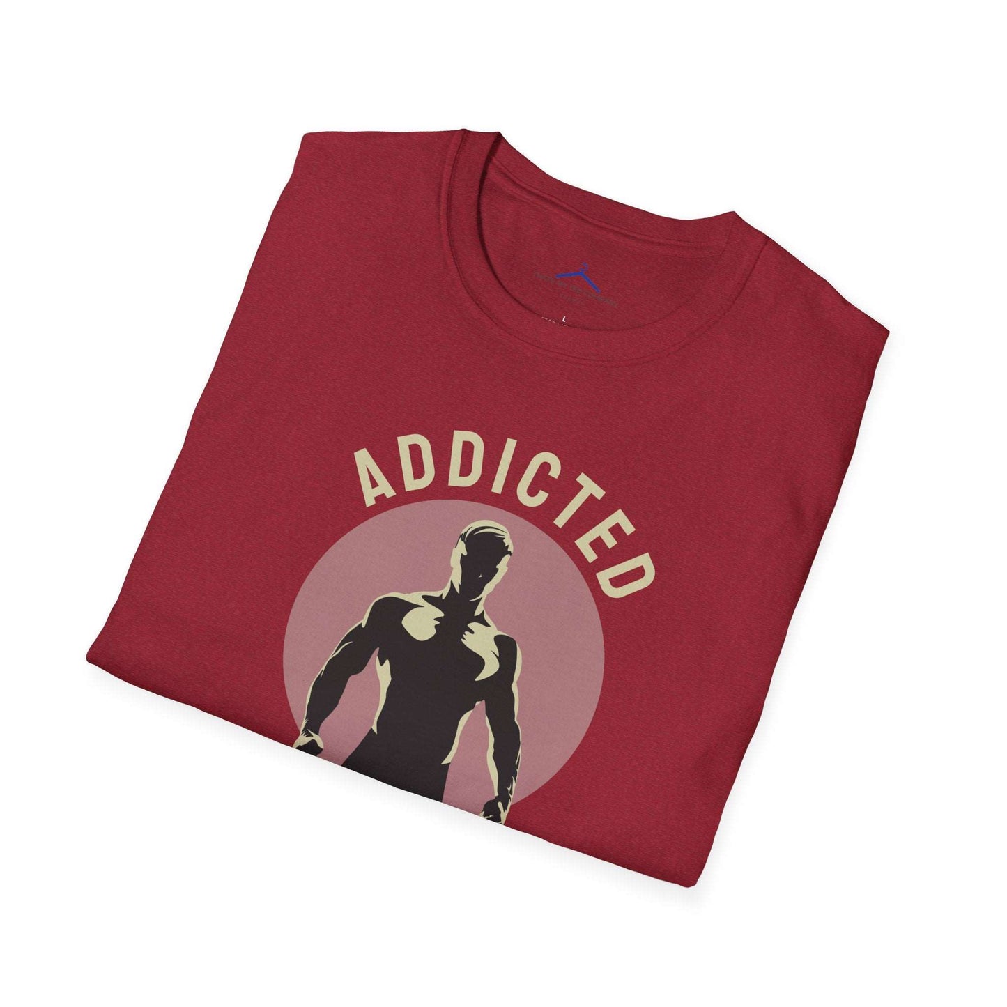 Addicted To Getting Stronger Fitness T-Shirt