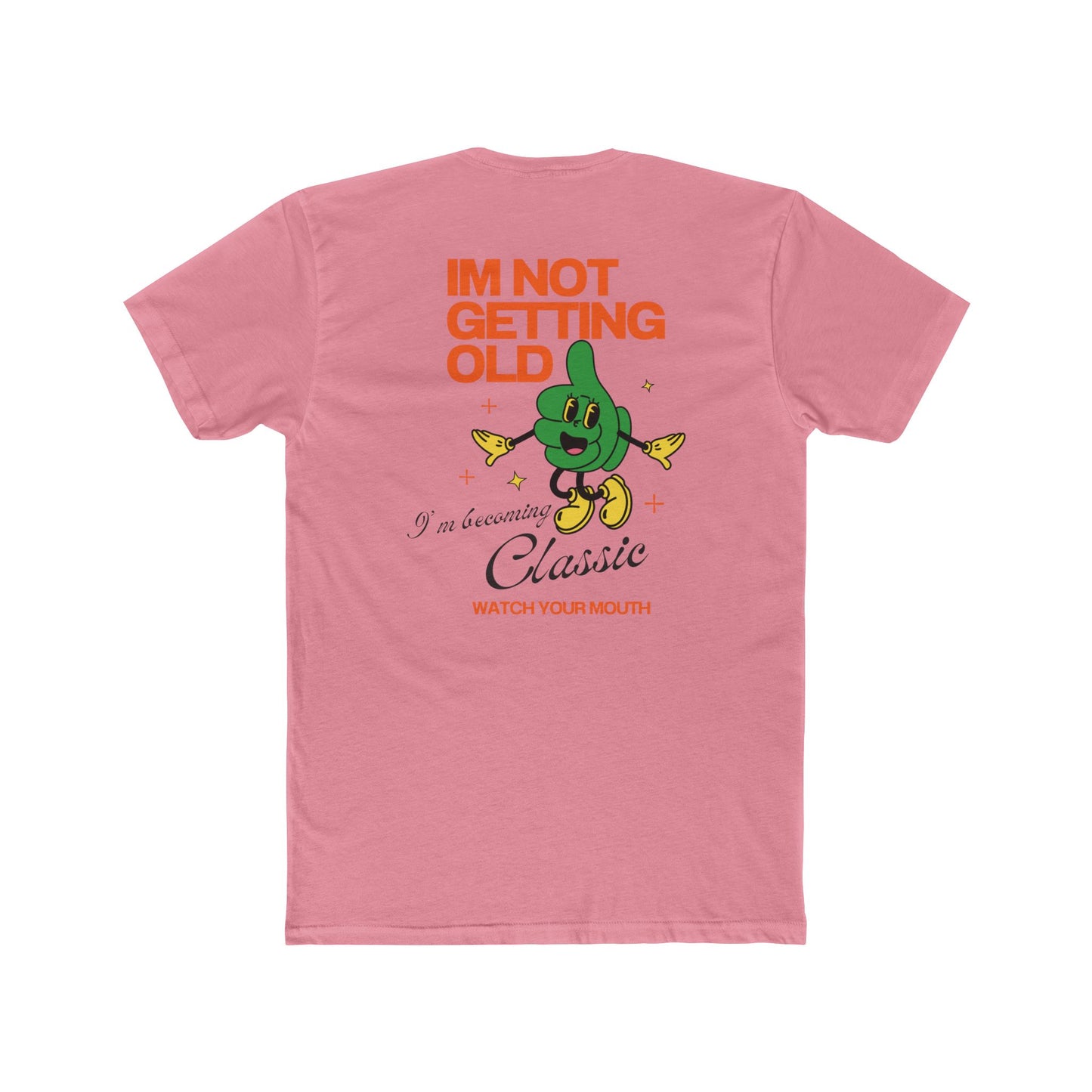 Funny Tees - I'm Not Getting Old