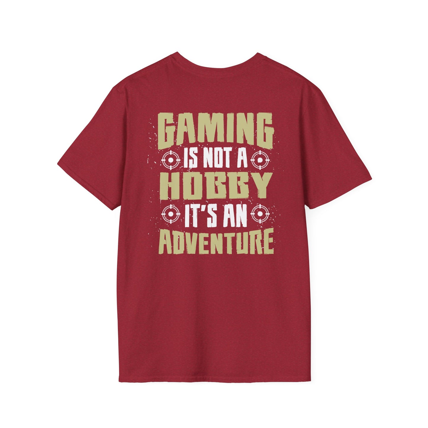 Gaming is not a Hobby, Its an Adventure Gamer Tee