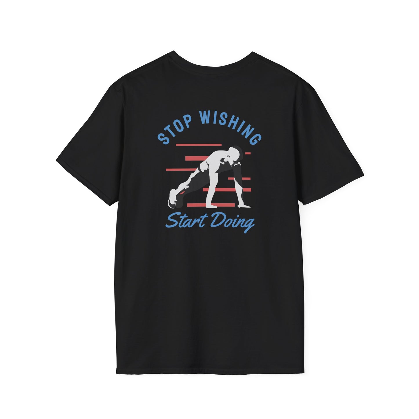 Stop Wishing Start Doing Fitness T-Shirt