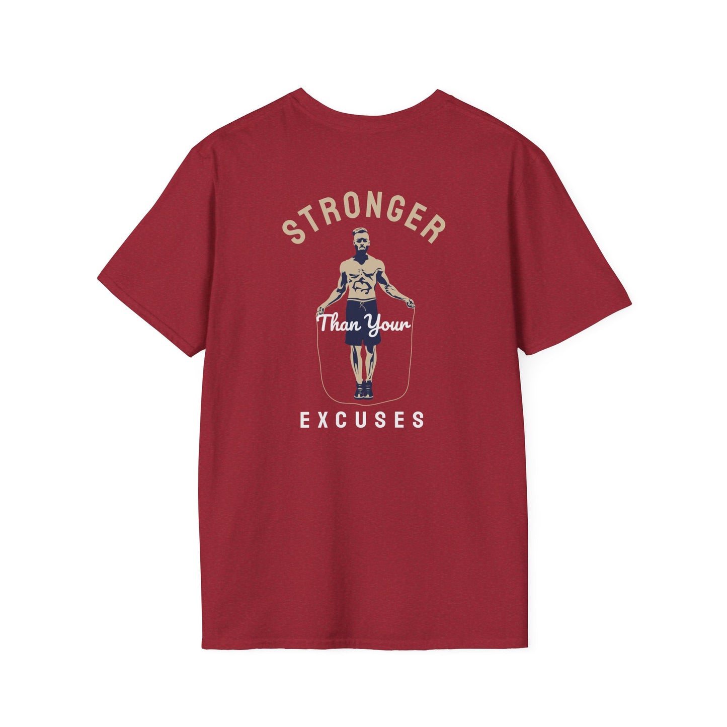 STRONGER Than Your EXCUSES Fitness T-Shirt