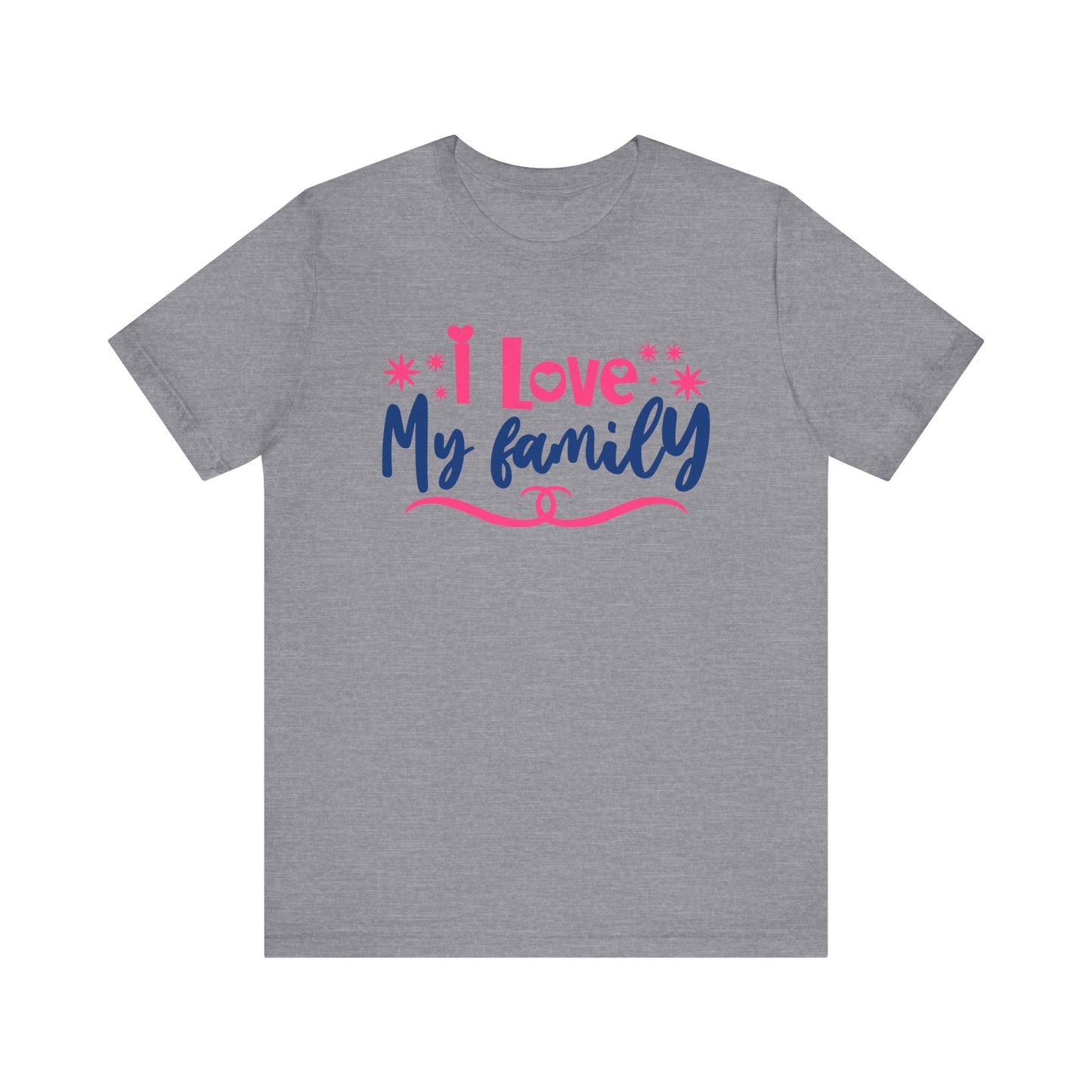 I Love My Family Tee