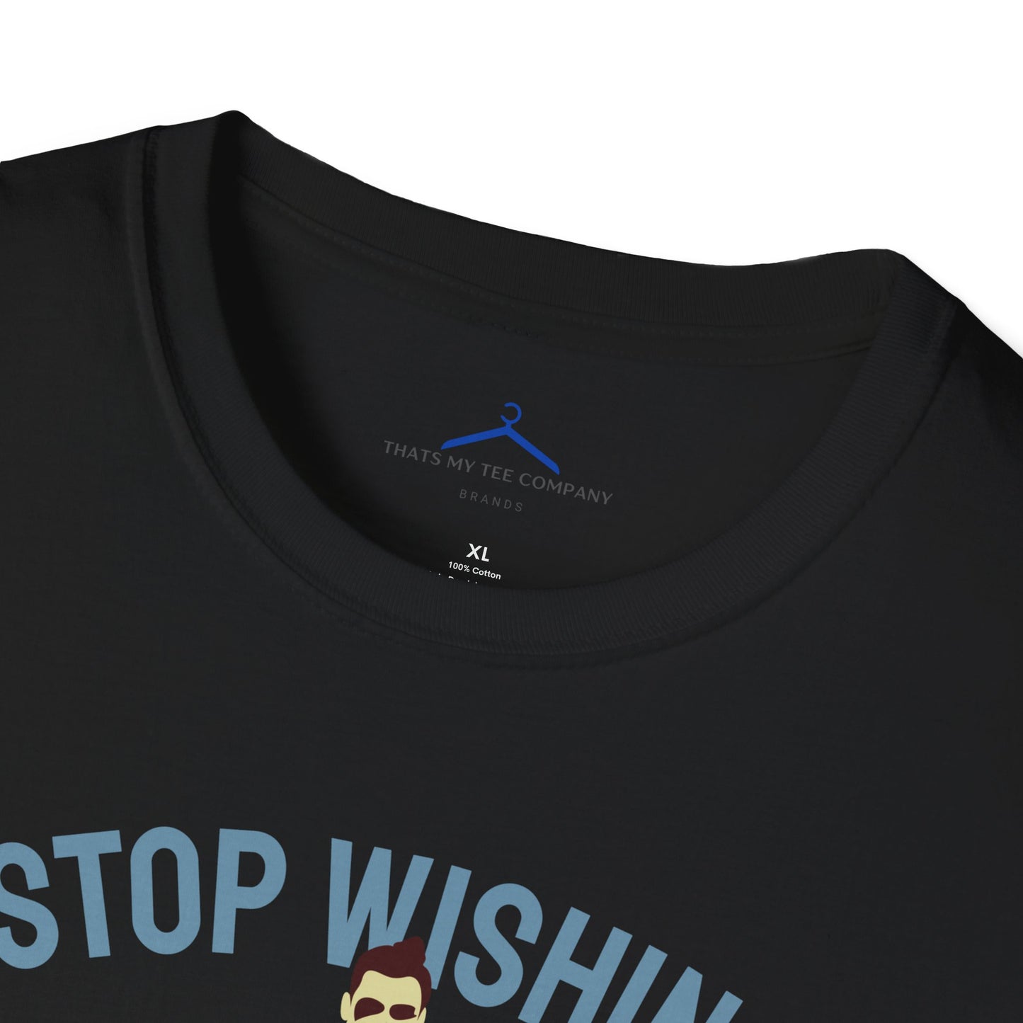 STOP WISHING START DOING Fitness T-Shirt