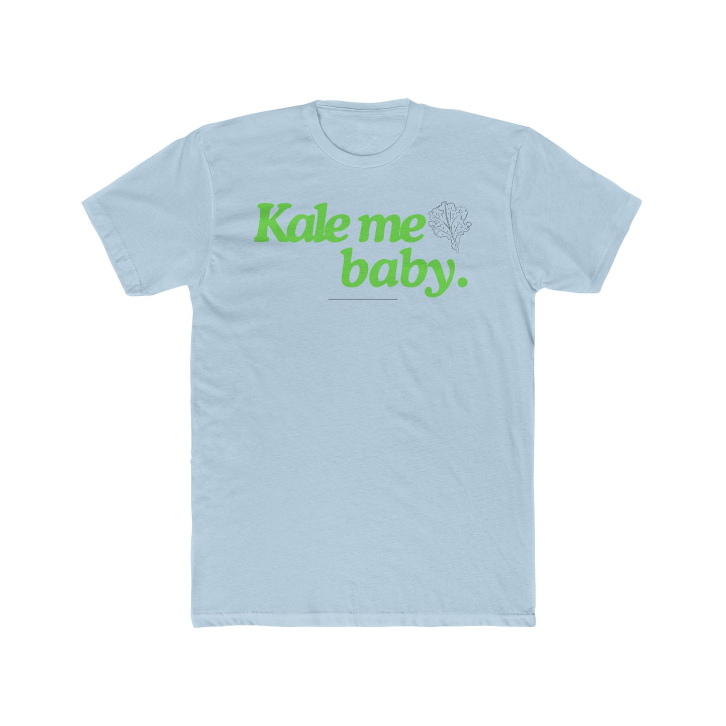 Kale me baby Vegan Tee