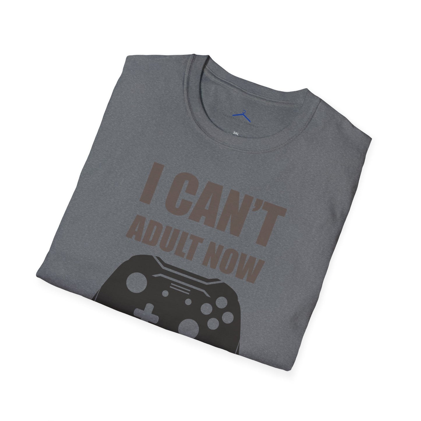 I Can't Adult Now Gamer Tee