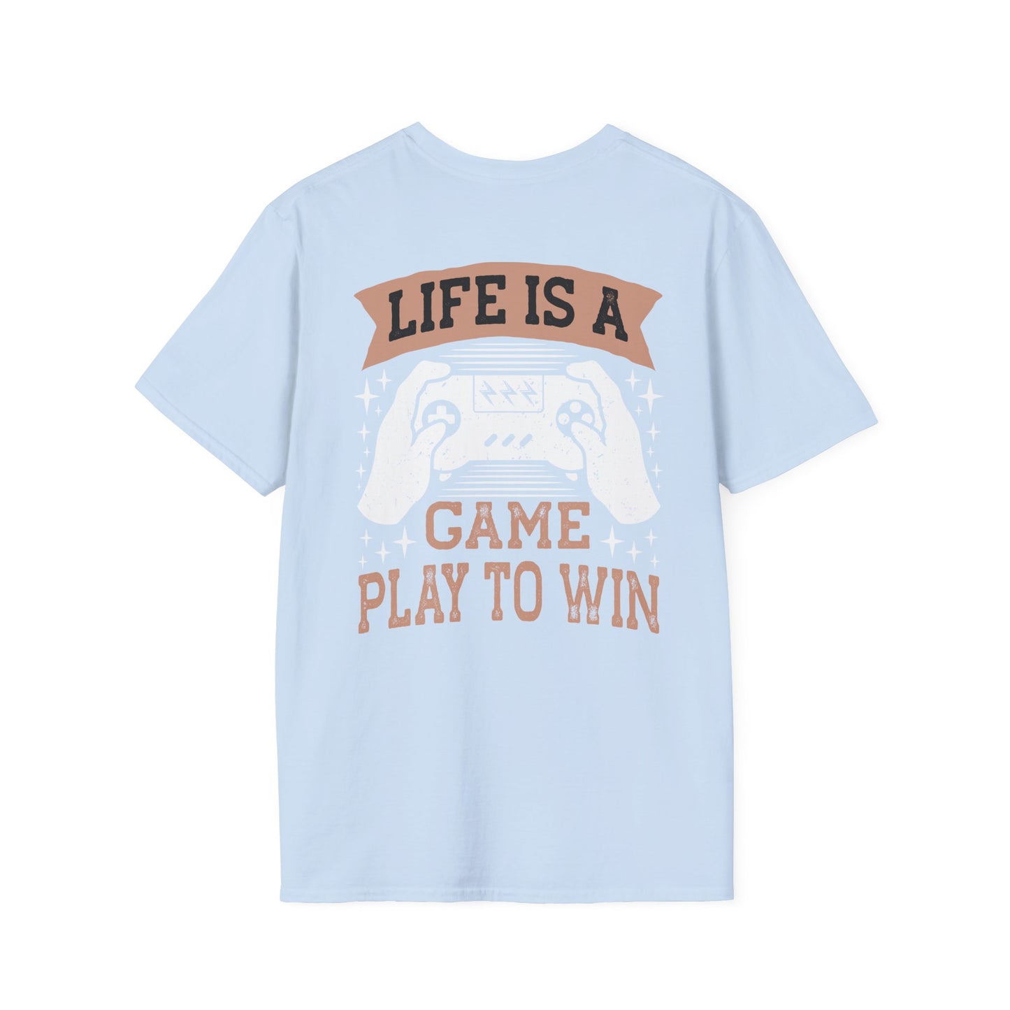 Life is a Game Play to Win Gamer Tee