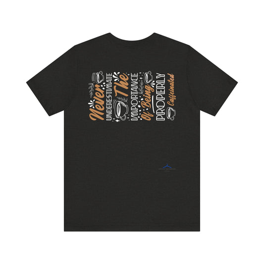 Never Underestimate - Coffee Tee