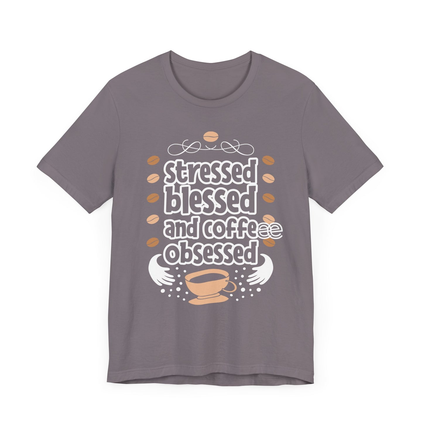 Stressed Blessed And Coffee Obsessed - Coffee Tee