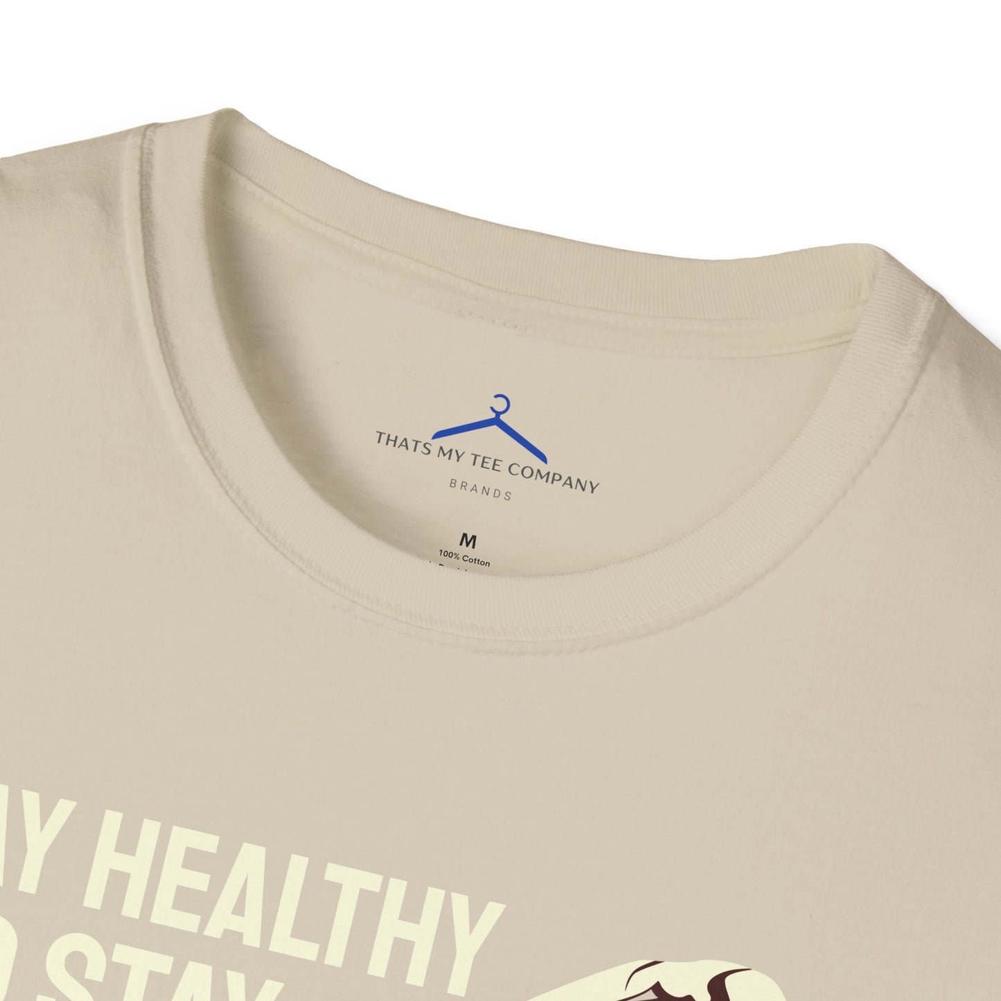 STAY HEALTHY AND STAY STRONG Fitness T-Shirt