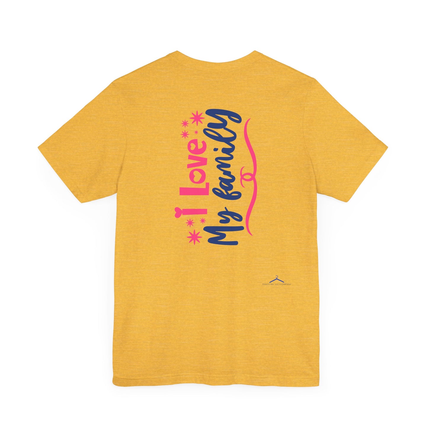 I Love My Family Tee