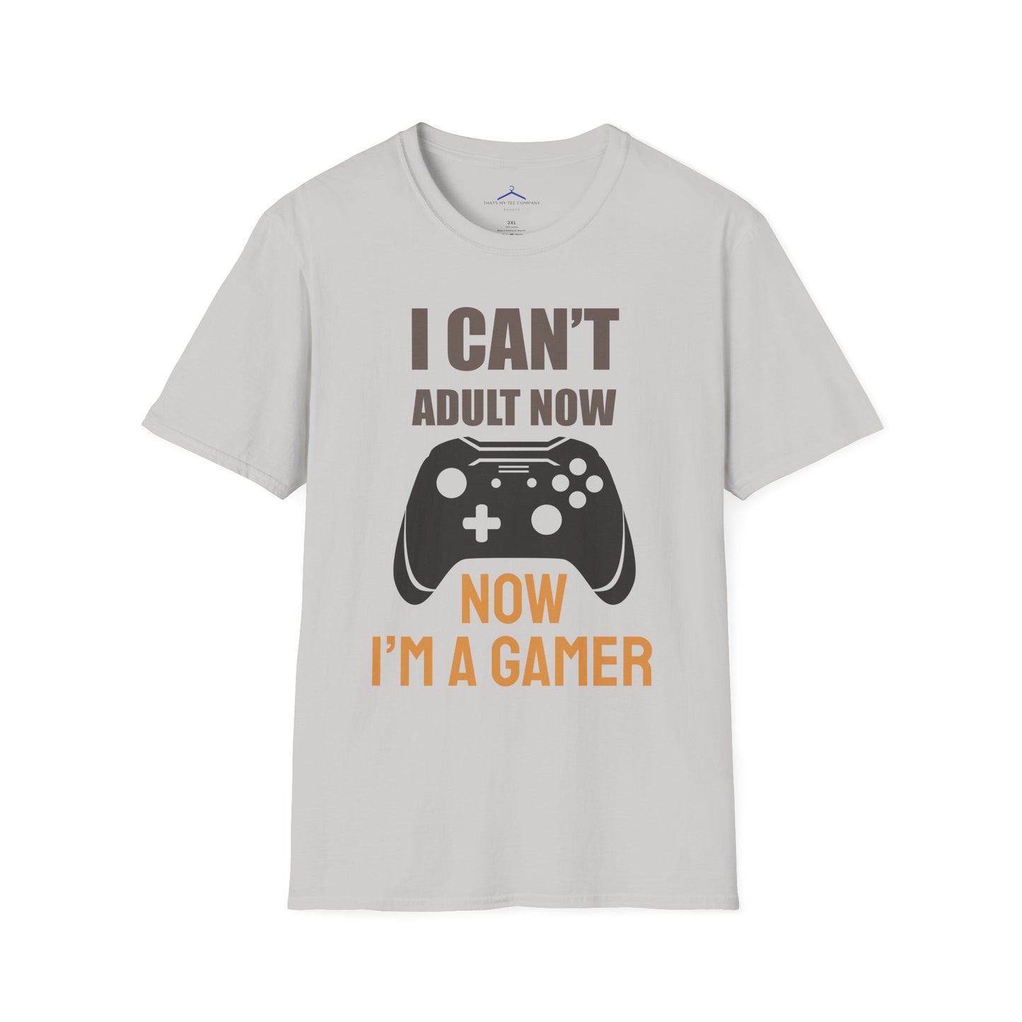 I Can't Adult Now Gamer Tee