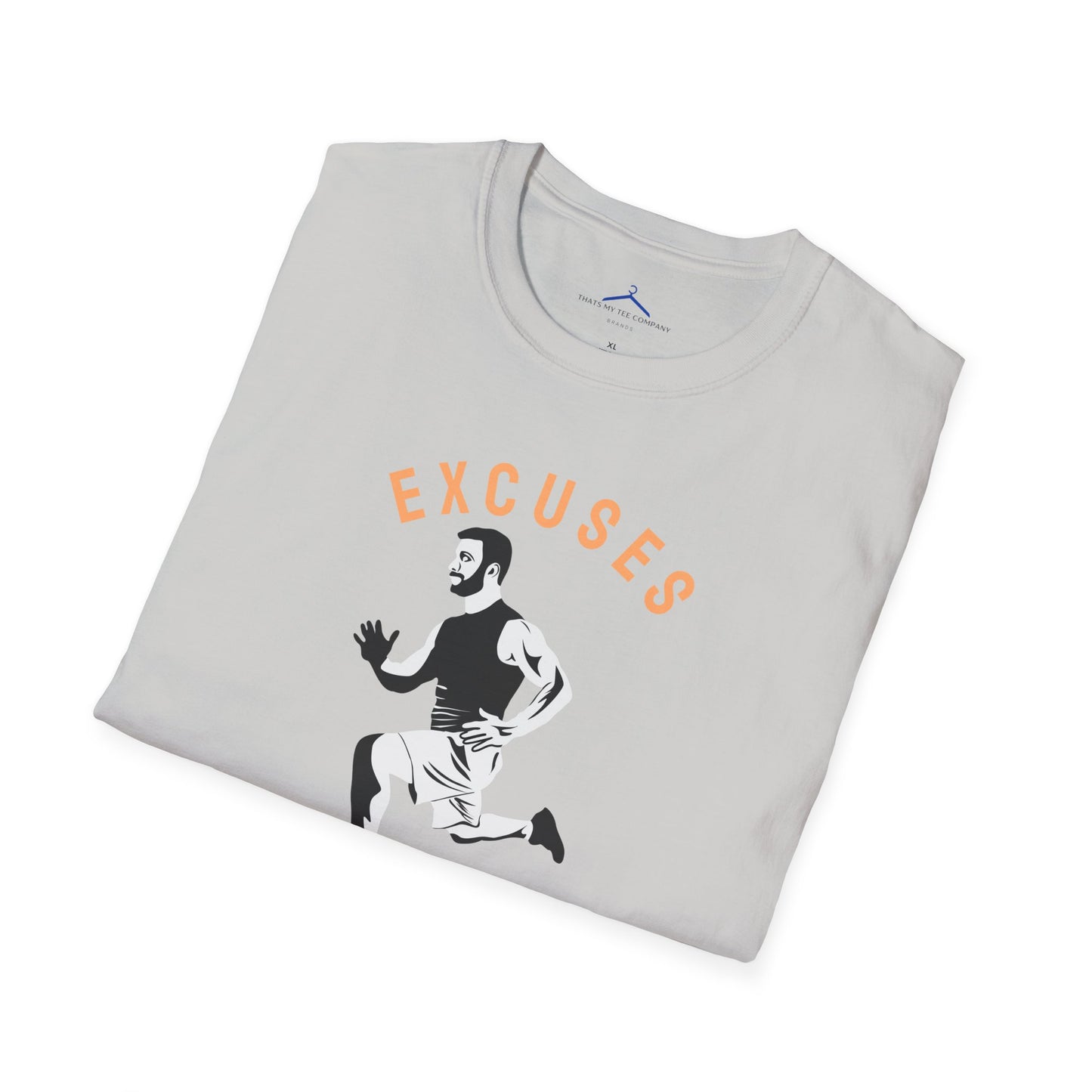 Excuses Don't Burn Calories Fitness T-Shirt