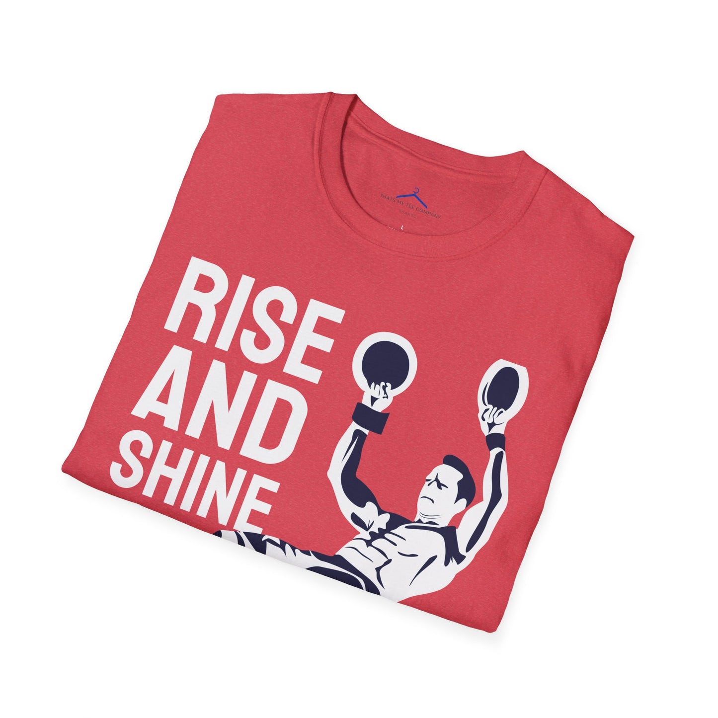 RISE AND SHINE Fitness T-Shirt