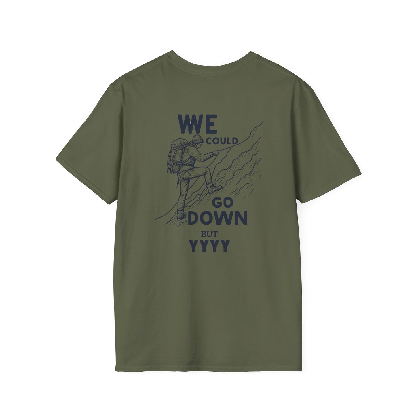 We Could Go Down Buy YYY - Travel Adventure Graphic Tee