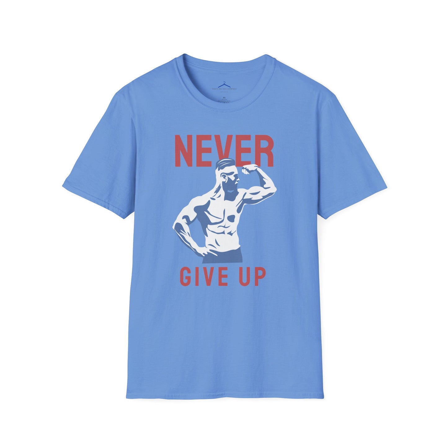 NEVER GIVE UP Fitness T-Shirt