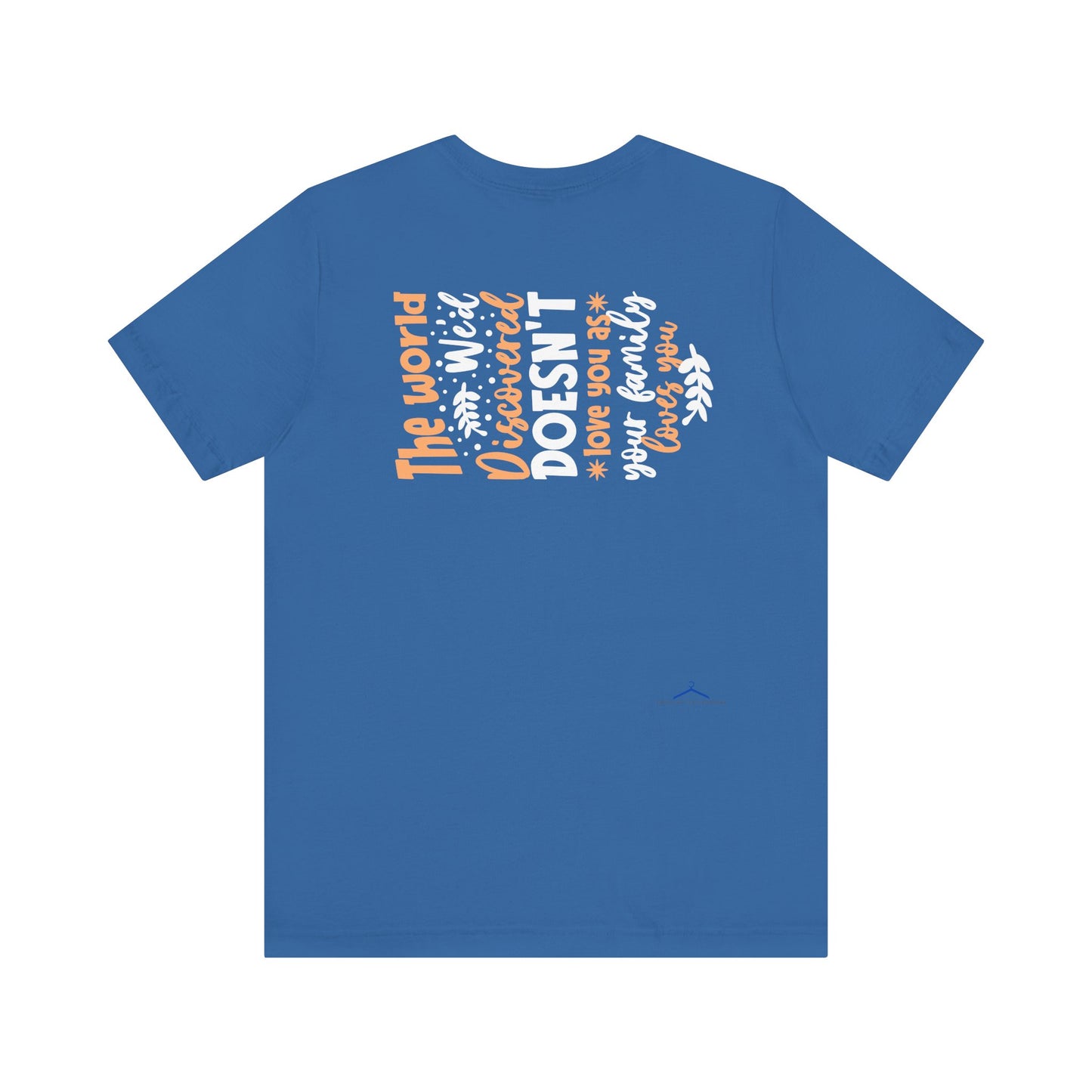 Love You As Your Family Loves You Family Tee