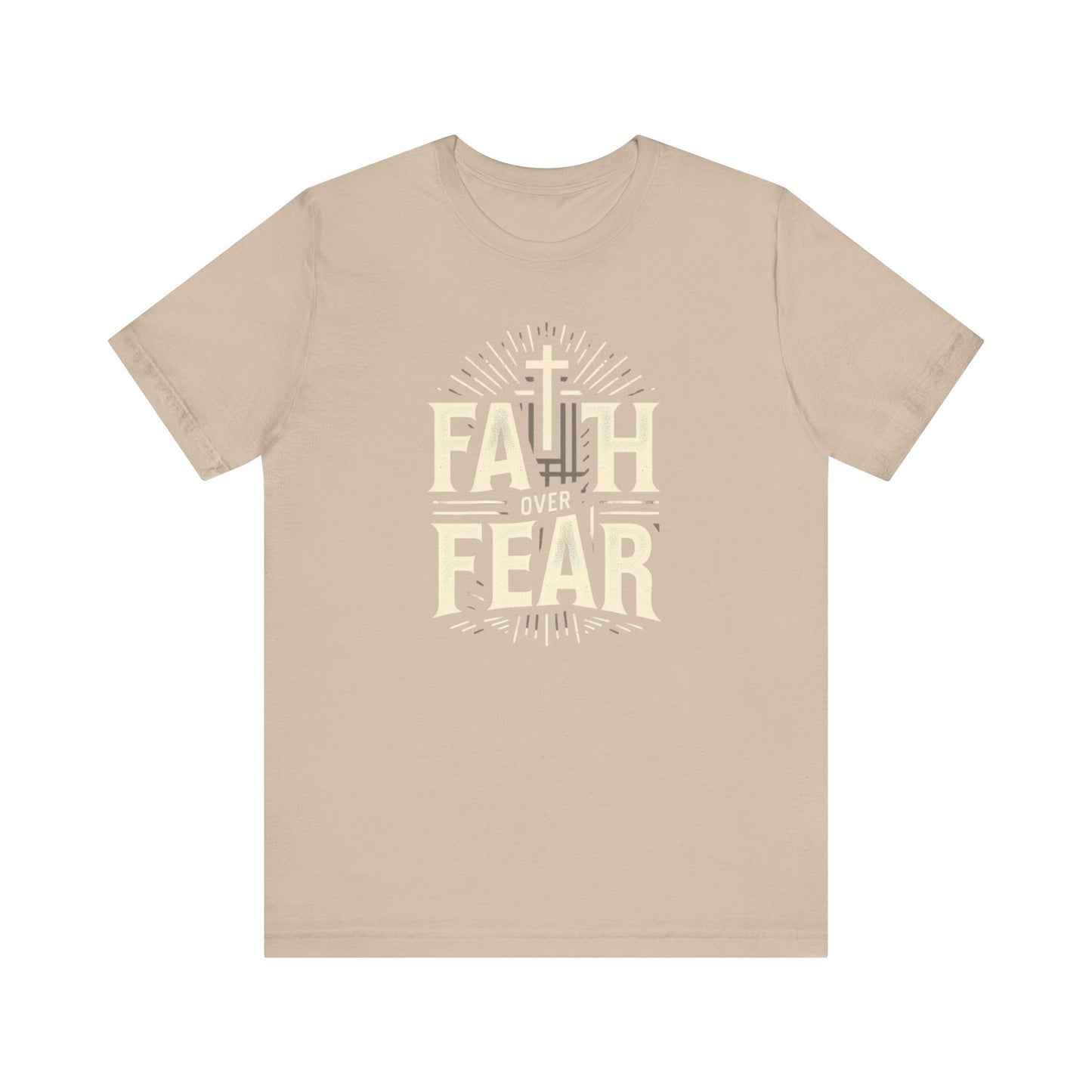 Faith Over Fear - Christian Themed T-Shirt