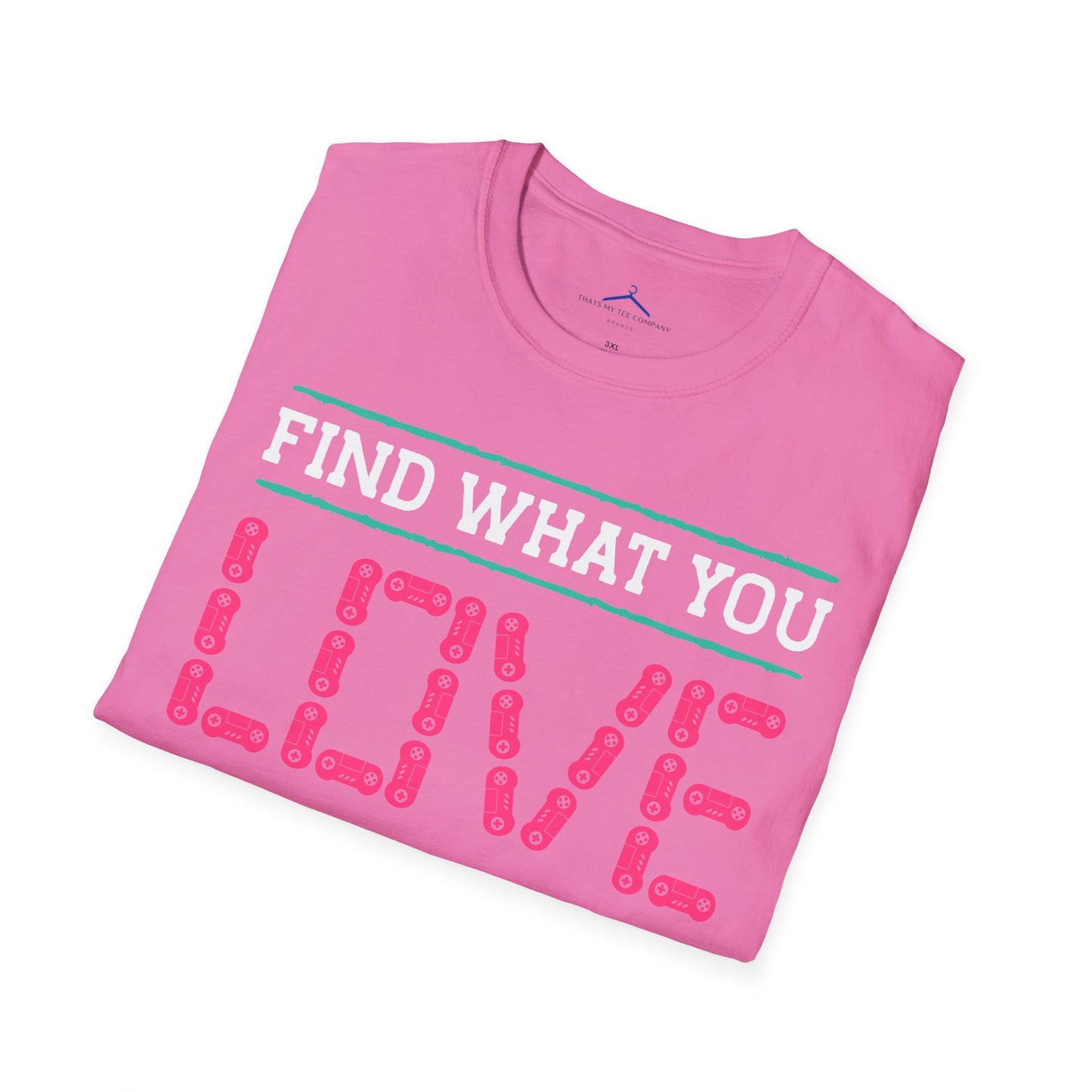 Find What You Love and Let it Kill You Gamer Tee
