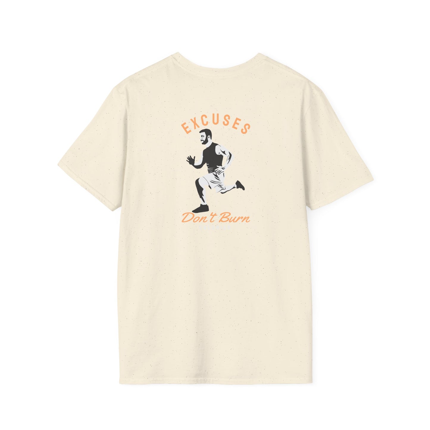 Excuses Don't Burn Calories Fitness T-Shirt