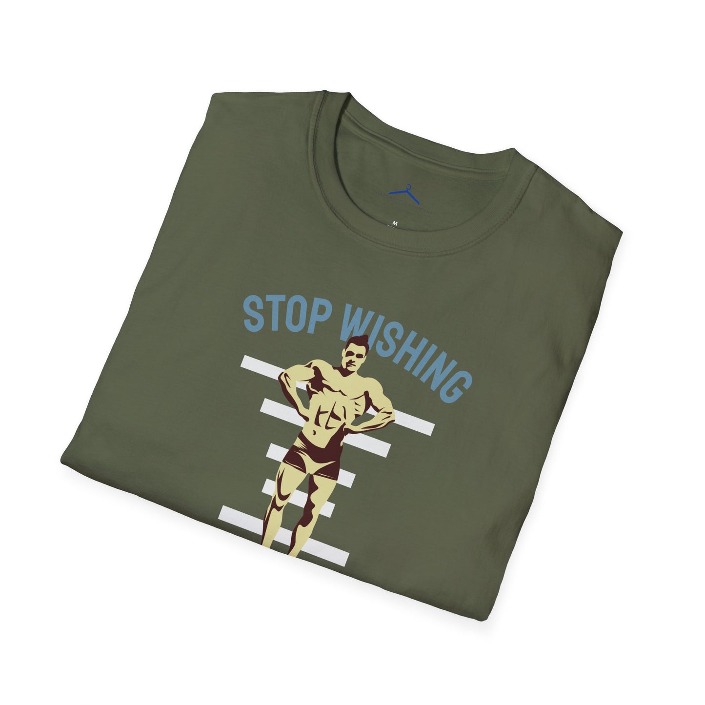 STOP WISHING START DOING Fitness T-Shirt