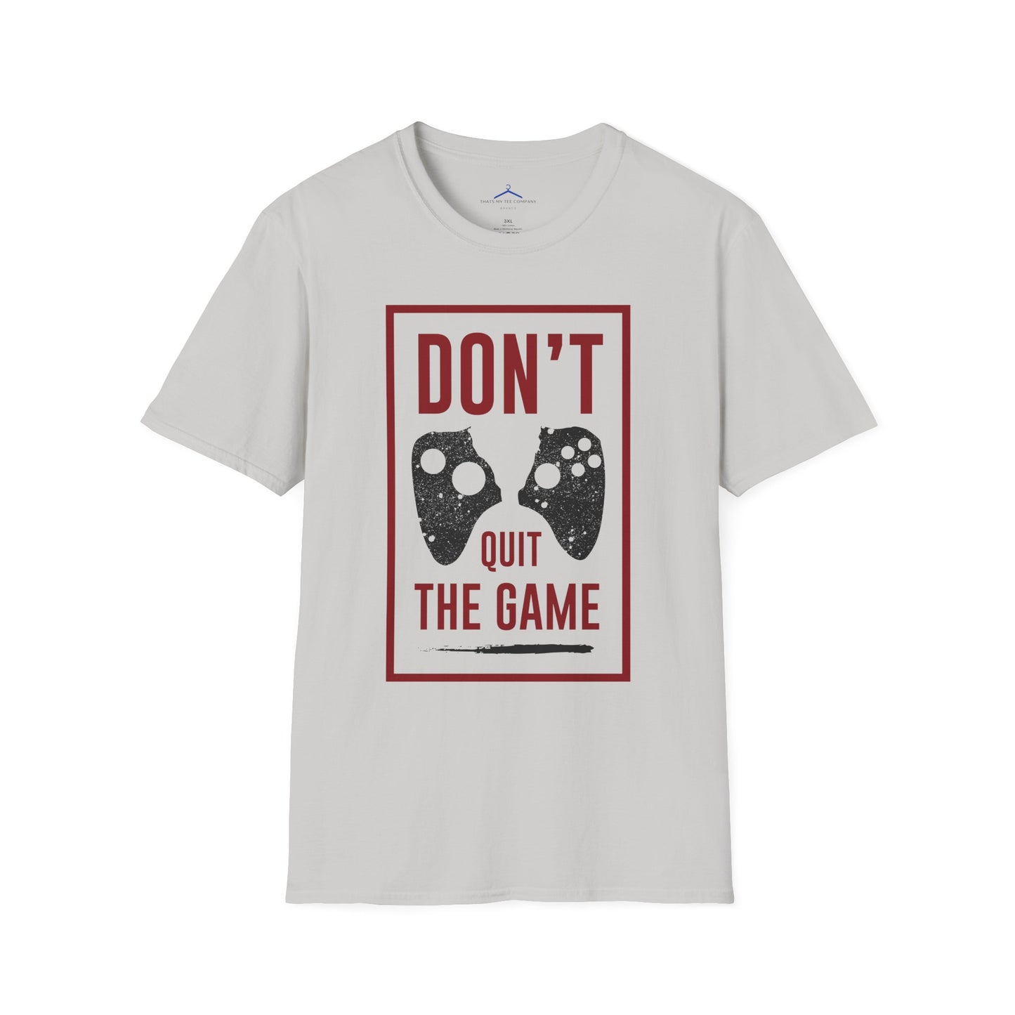 Don't quit the Gamer Tee