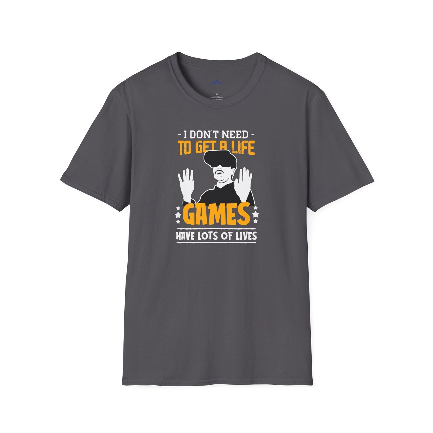 I Dont Need To Get a Life Gamer Tee