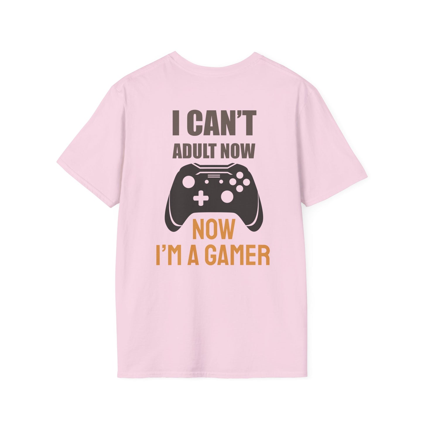 I Can't Adult Now Gamer Tee