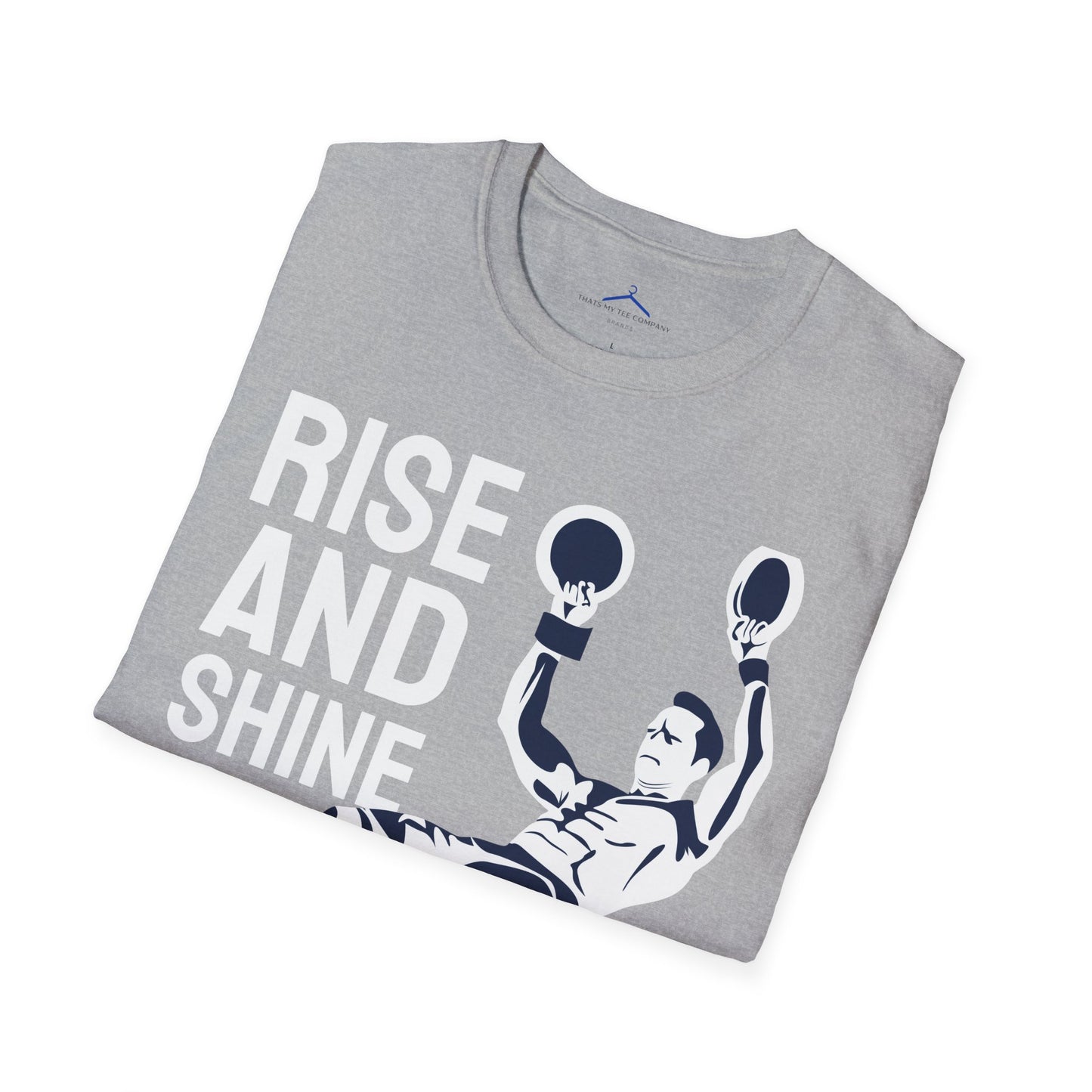 RISE AND SHINE Fitness T-Shirt