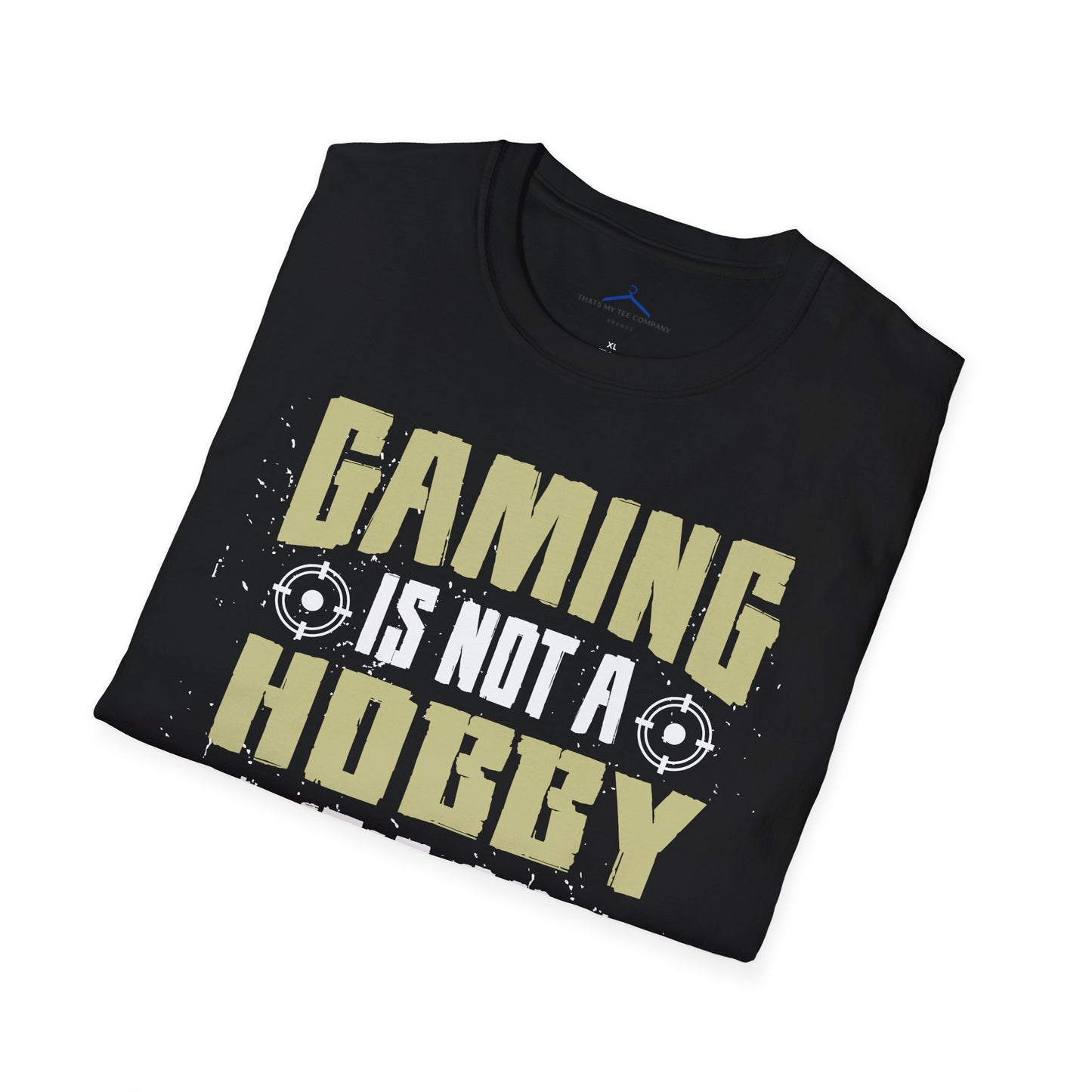 Gaming is not a Hobby, Its an Adventure Gamer Tee