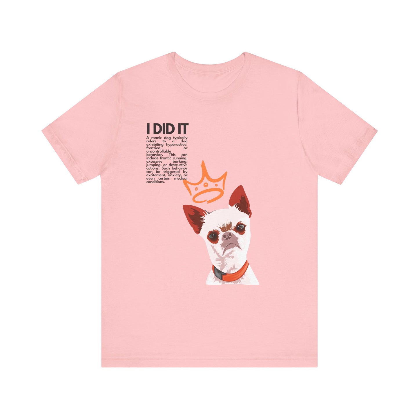 Funny Sarcastic Pets Tee - I did it