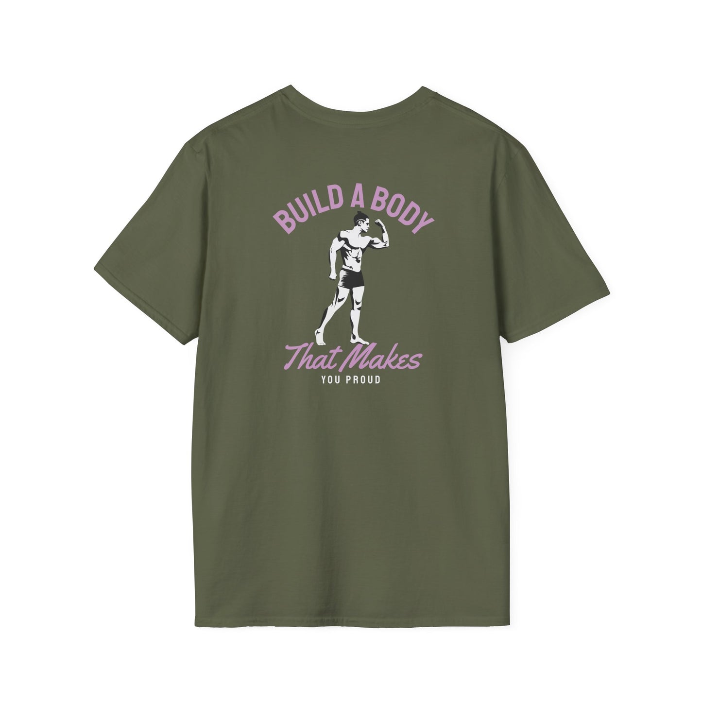 Build a Body That Makes You Proud Fitness T-Shirt
