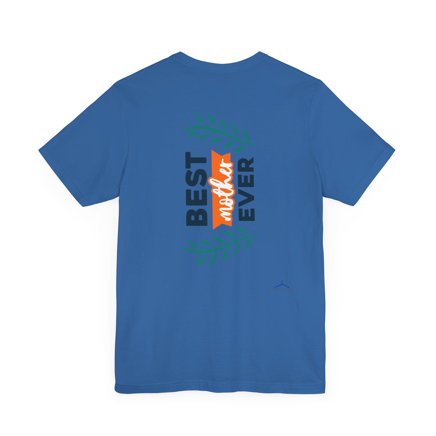 BEST MOTHER EVER Family Tee