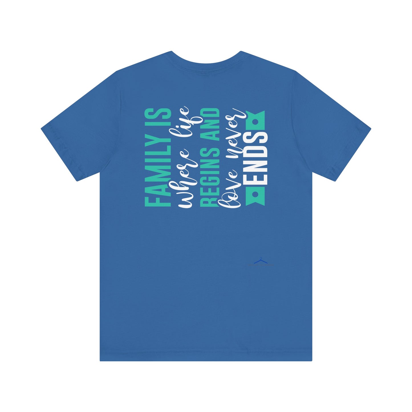 Family Is Where Life Begins And Love Never Ends Family Tee