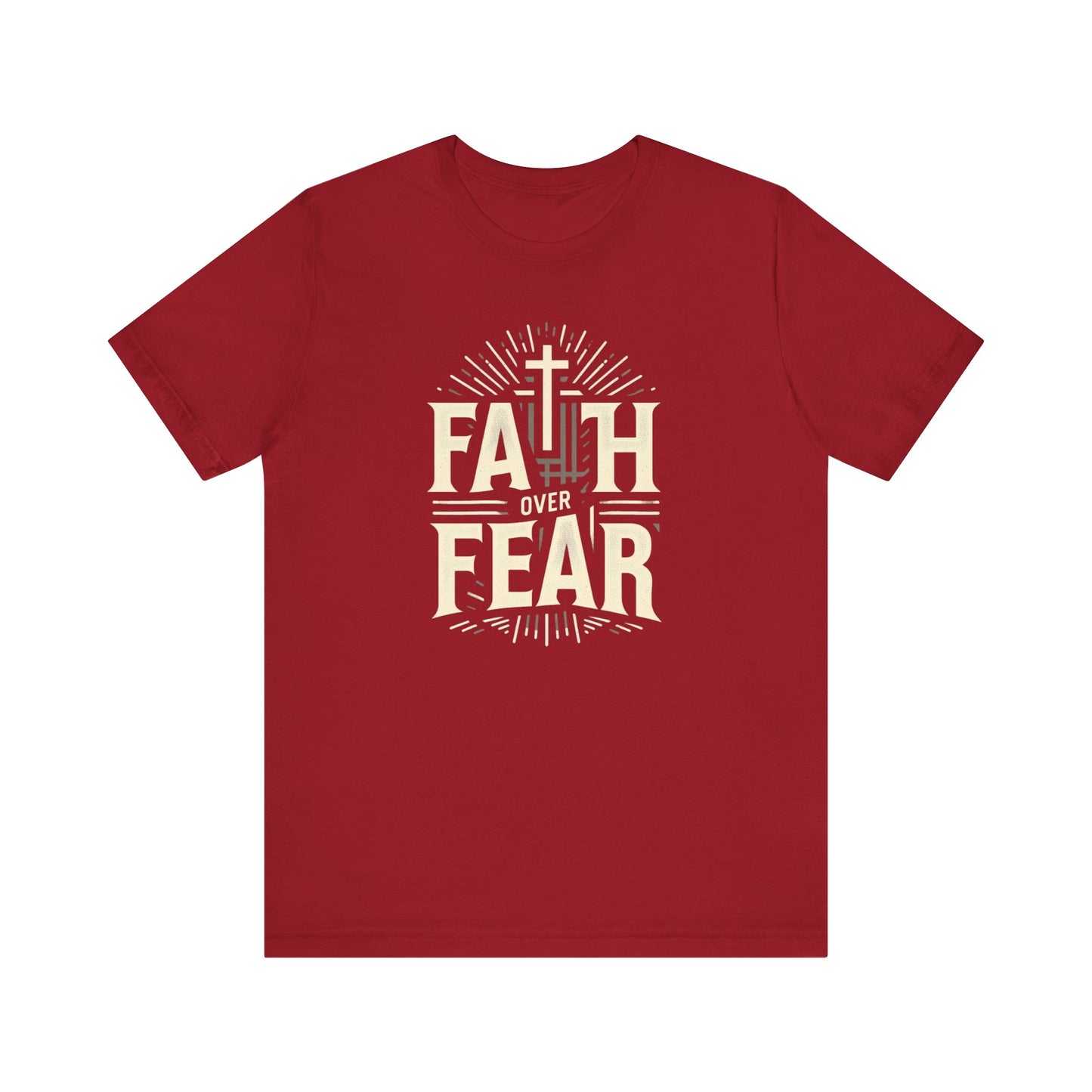 Faith Over Fear - Christian Themed T-Shirt