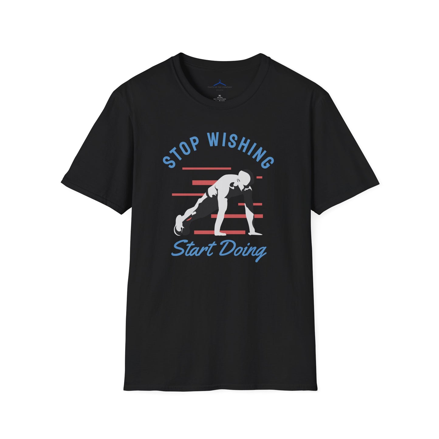Stop Wishing Start Doing Fitness T-Shirt