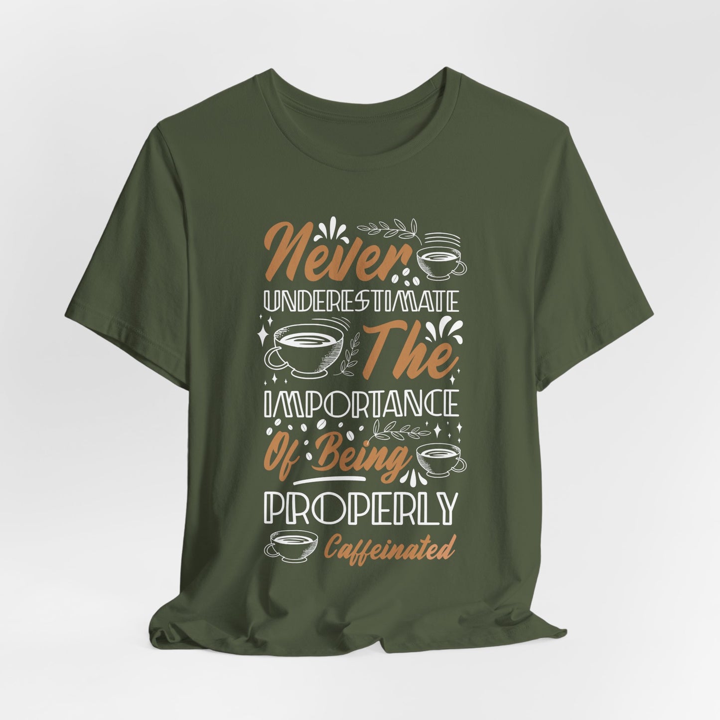 Never Underestimate - Coffee Tee