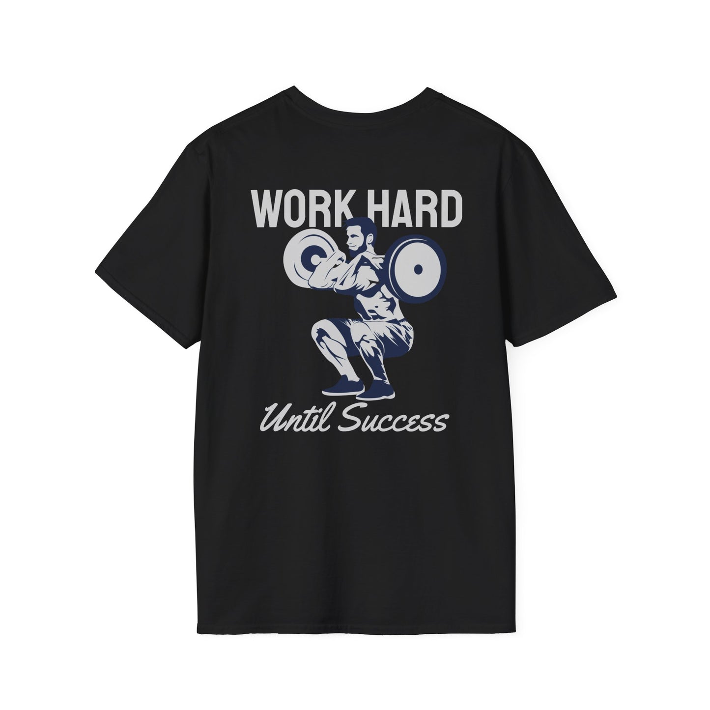 Work Hard Until Success Fitness T-Shirt