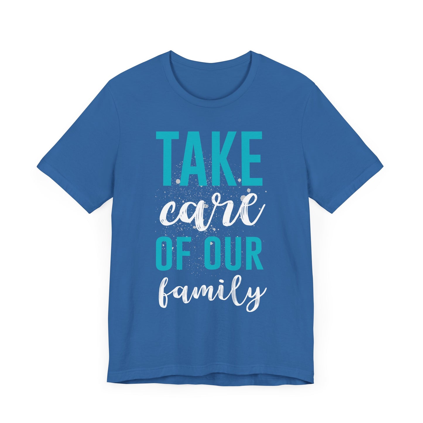 Take Care of Our Family Tee