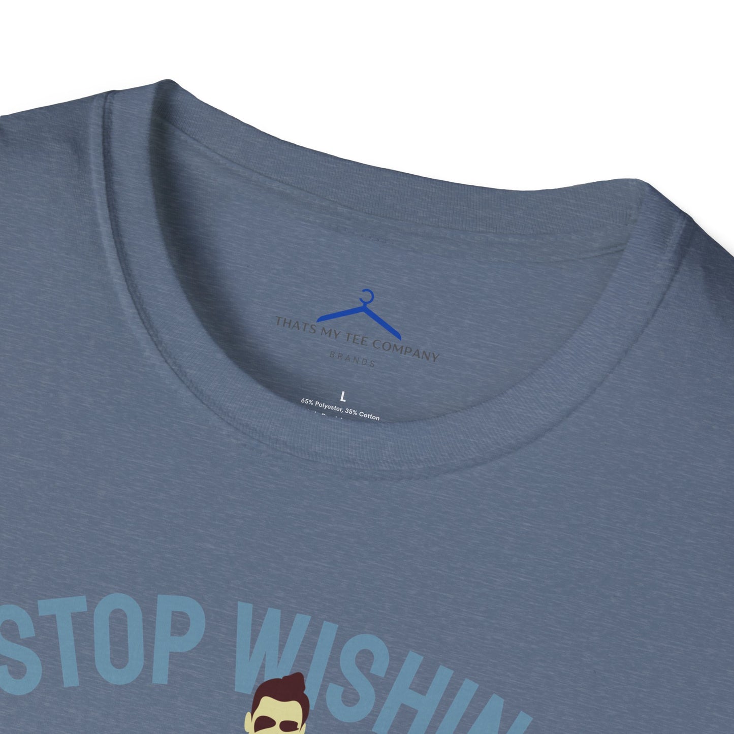 STOP WISHING START DOING Fitness T-Shirt