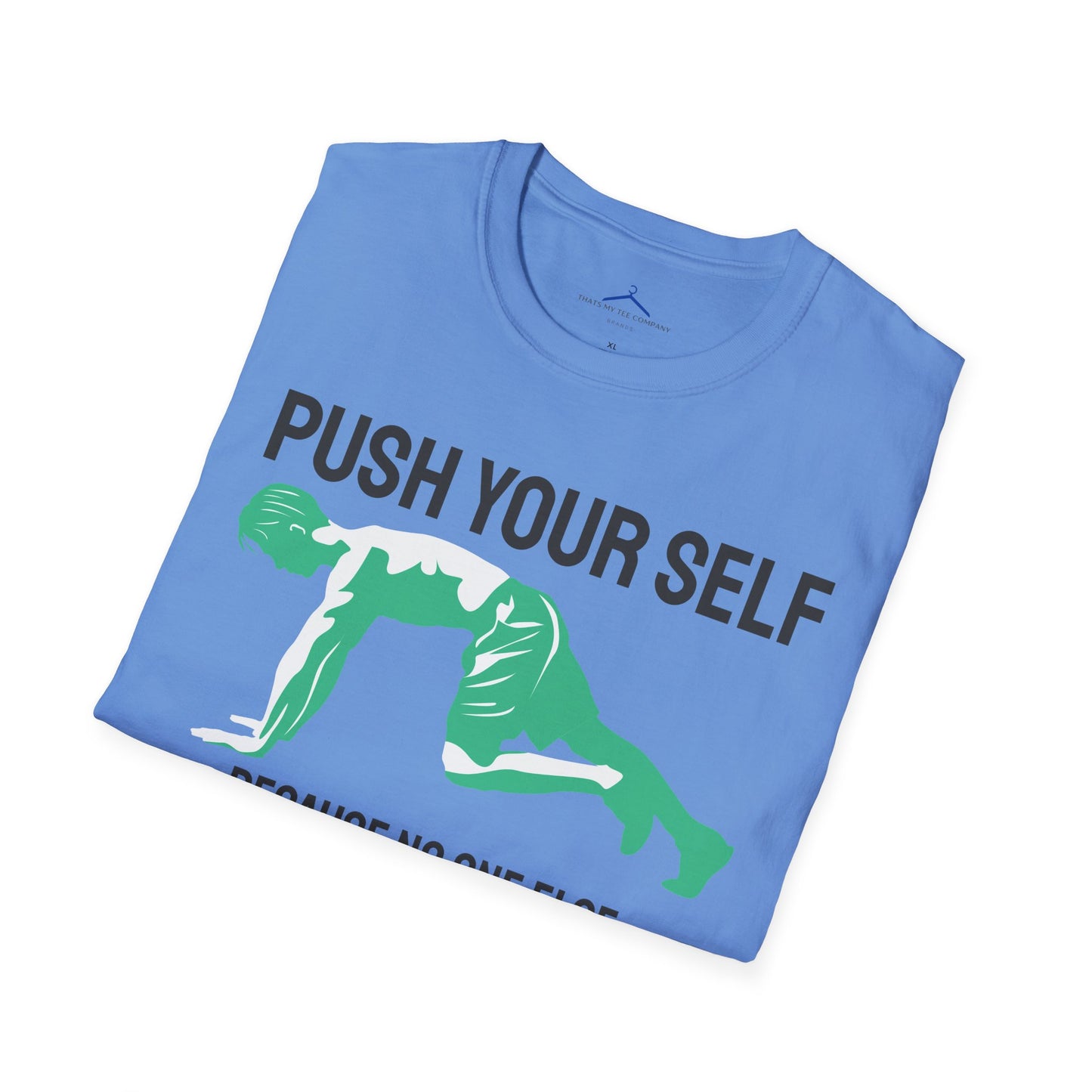 PUSH YOUR SELF Fitness T-Shirt