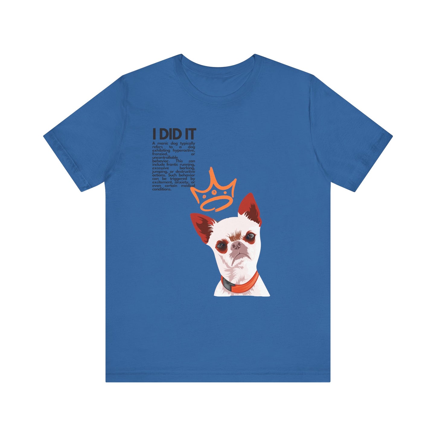 Funny Sarcastic Pets Tee - I did it